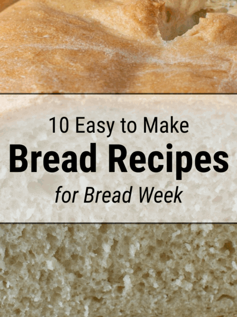 Close-up of a freshly baked loaf of bread with a text overlay that reads “10 Easy to Make Bread Recipes for Bread Week”