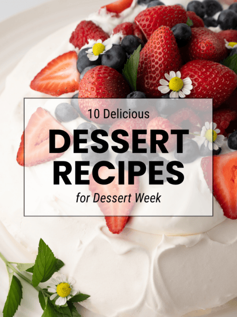 Selection of desserts with text reading “10 Dessert Week Recipes”.