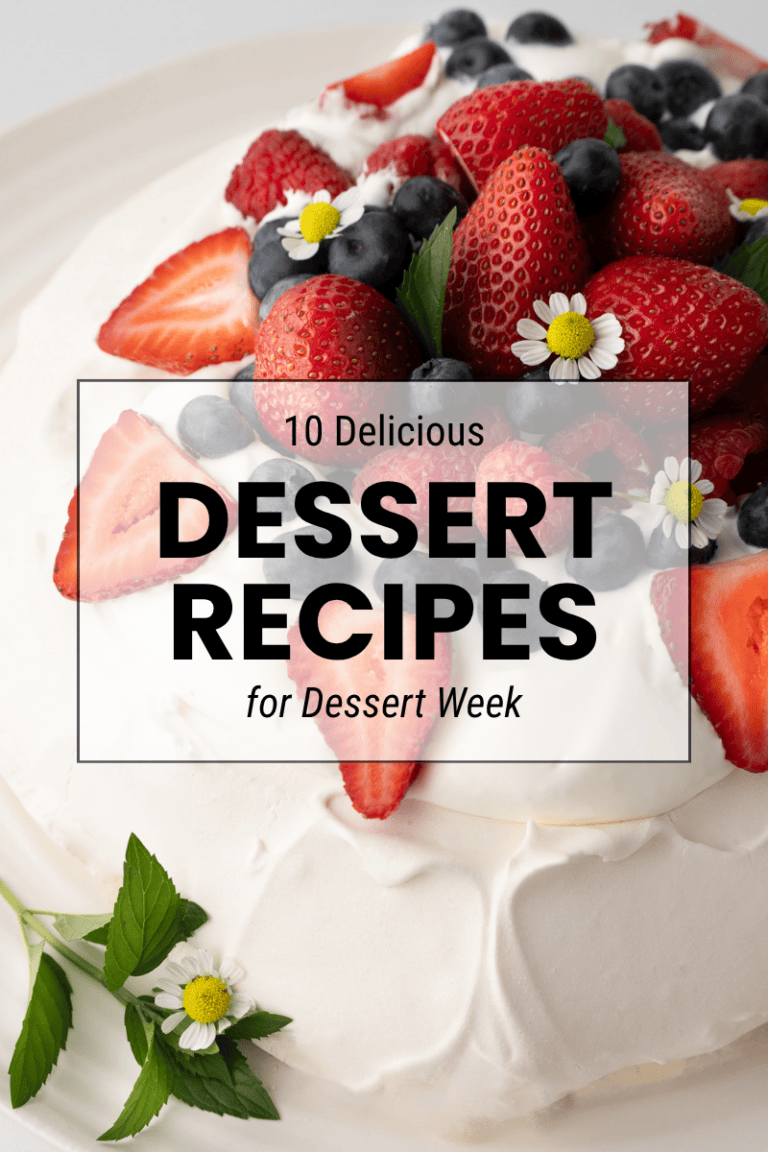 Selection of desserts with text reading “10 Dessert Week Recipes”.